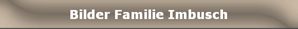 Bilder Familie Imbusch